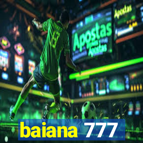 baiana 777
